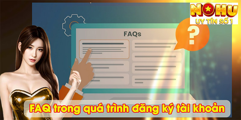 FAQ trong quá trình đăng ký tài khoản
